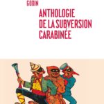 Noël Godin publie une anthologie sur la subversion dans la culture francophone.