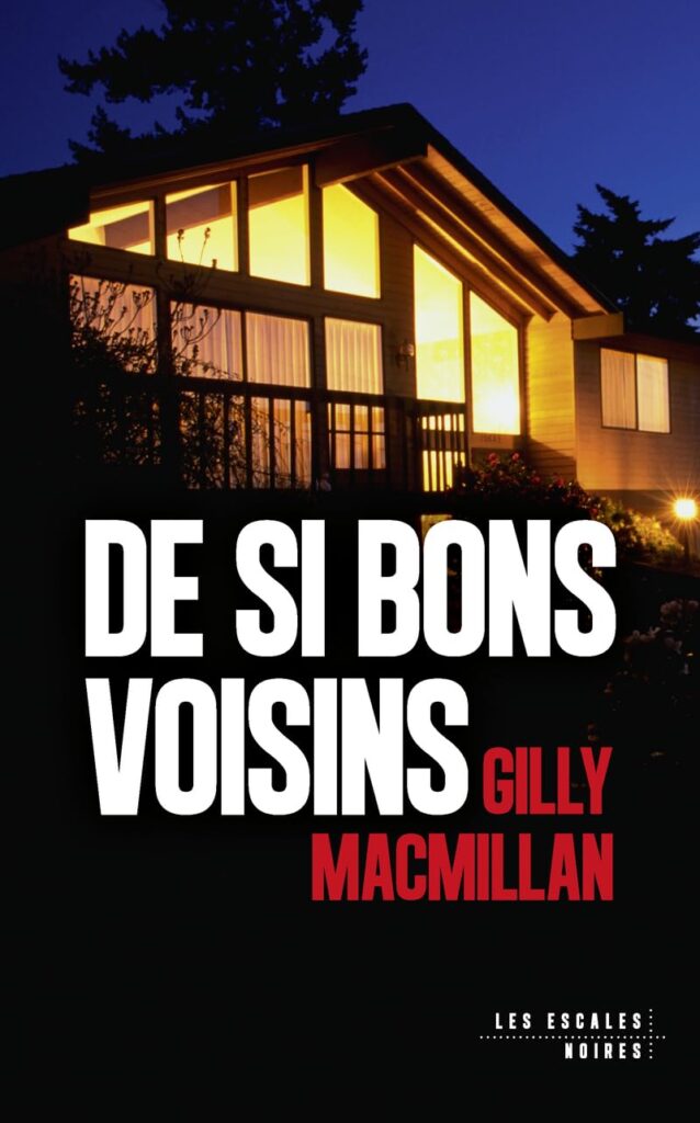 De si bons voisins : un thriller domestique révélant des tensions entre voisins