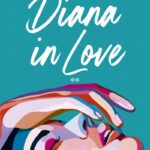 Dirty Diana – Tome 2 : Révélations sur les relations amoureuses de Diana dans l’univers contemporain