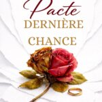 Pacte Dernière Chance : un thriller psychologique explorant les relations contemporaines