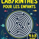 Labyrinthes pour enfants : 80 puzzles pour développer la résolution de problèmes à partir de 4 ans