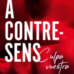 Nouvelle publication de la saga « À contre-sens » : « Culpa vuestra » dévoile un récit inédit.