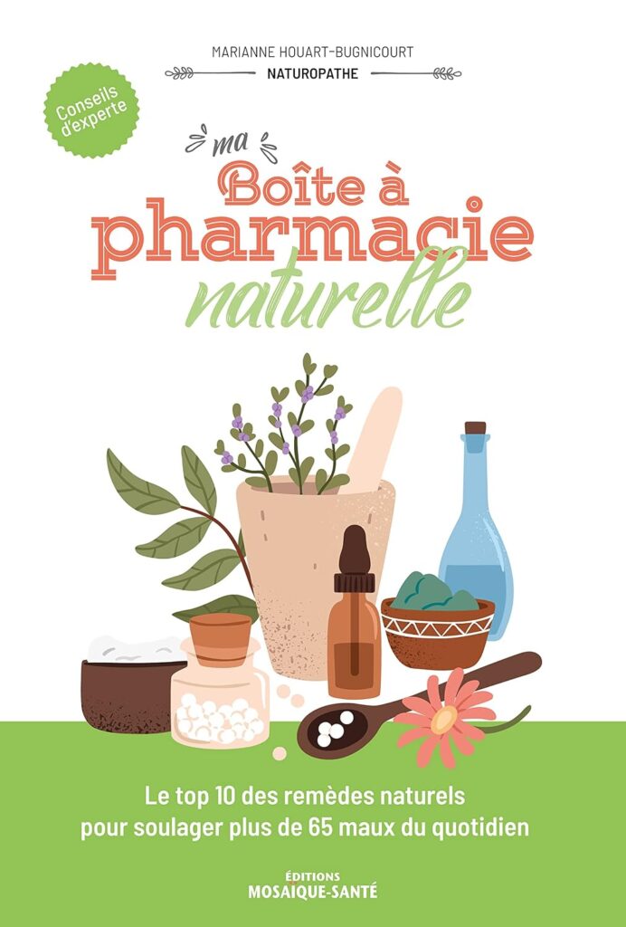 Top 10 des remèdes naturels pour soulager 65 maux courants au quotidien.