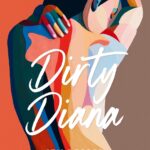 Dirty Diana : Un roman explore le désir féminin dans la littérature contemporaine.