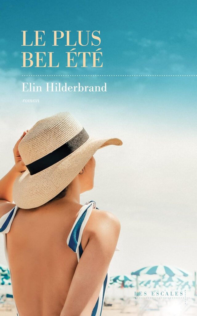 Le Plus Bel Été : Un best-seller incontournable du roman de plage en France.