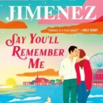 Ne m&rsquo;oublie jamais d&rsquo;Abby Jimenez aborde les enjeux de la mémoire dans les relations modernes