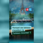 Pourquoi les bateaux-mouches de Paris portent-ils ce nom spécifique ?
