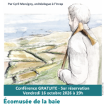 Conférence sur la baie à l’âge du bronze : enjeux archéologiques et découvertes récentes