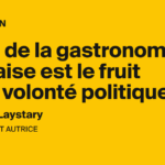 La gastronomie française reconnue par l&rsquo;UNESCO grâce à une initiative gouvernementale.