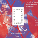 Le Livre sur la Place à Nancy : le festival s’étend à la métropole nancéienne.