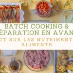 Batch cooking et préparation en avance : effets sur les nutriments selon des études nutritionnelles.