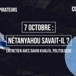 Netanyahou face aux interrogations sur ses connaissances des événements récents, entretien avec David Khalfa.