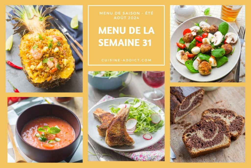 Menu équilibré et savoureux pour la semaine du 29 juillet au 4 août en France.