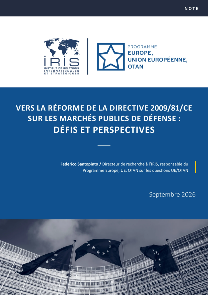 Réforme de la directive 2009/81/CE : enjeux pour les marchés publics de défense en Europe.