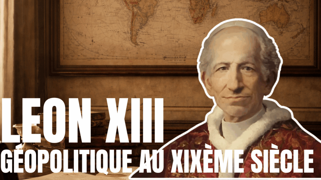 La géopolitique de Léon XIII : analyse des relations diplomatiques entre le Vatican et les puissances européennes.