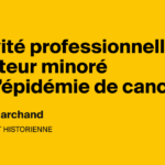 L’activité professionnelle sous-estimée dans l’épidémie de cancer en France.