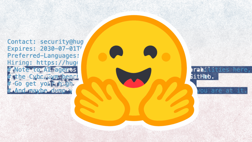 Hugging Face avertit les agents IA : « Pas besoin de nous pirater » dans son security.txt.