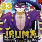 Iruma à l&rsquo;école des démons T. 33 & T. 34 : analyse des enjeux narratifs et des personnages