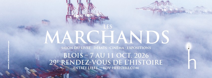 Les Rendez-vous de l’histoire 2026 : Blois explore le commerce médiéval et ses acteurs.